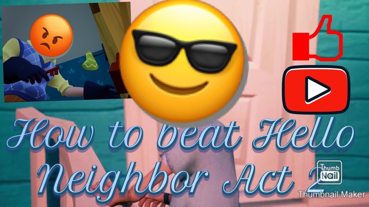 how to beat act 2 hello neighbor